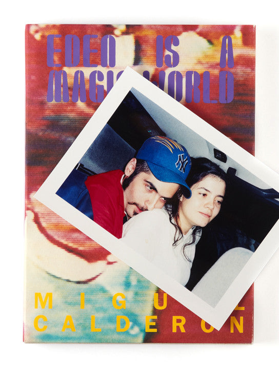 Miguel Calderon. EDEN IS A MAGIC WORLD. Out of Print – Little Big Man Books