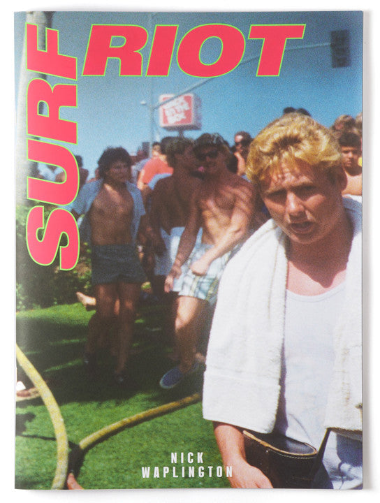 Nick Waplington. SURF RIOT. Limited edition with PRINT.